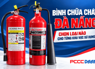 Bình Chữa Cháy Đà Nẵng: Chọn Loại Nào Cho Từng Khu Vực Sử Dụng?
