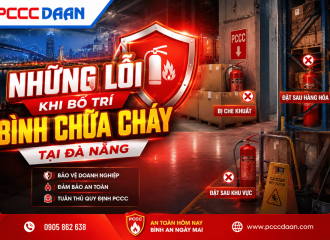 Những Lỗi Thường Gặp Khi Bố Trí Bình Chữa Cháy Tại Đà Nẵng Khiến Hiệu Quả Chữa Cháy Giảm Mạnh